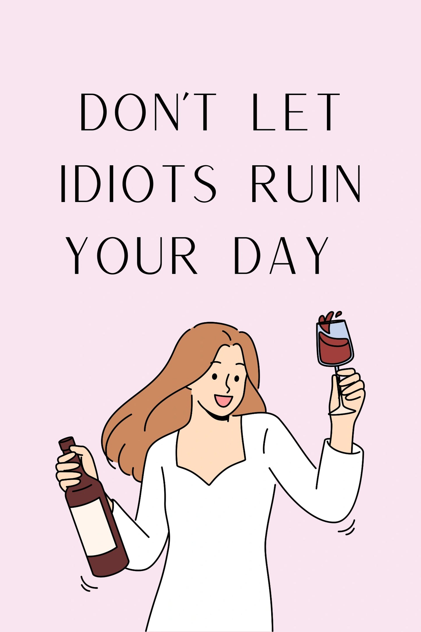 Plakat Don’t let idiots ruin your day