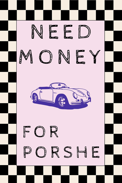 Obraz na płótnie Need money for porshe