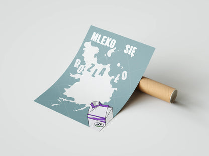 Plakat z napisami Mleko Się Rozlało